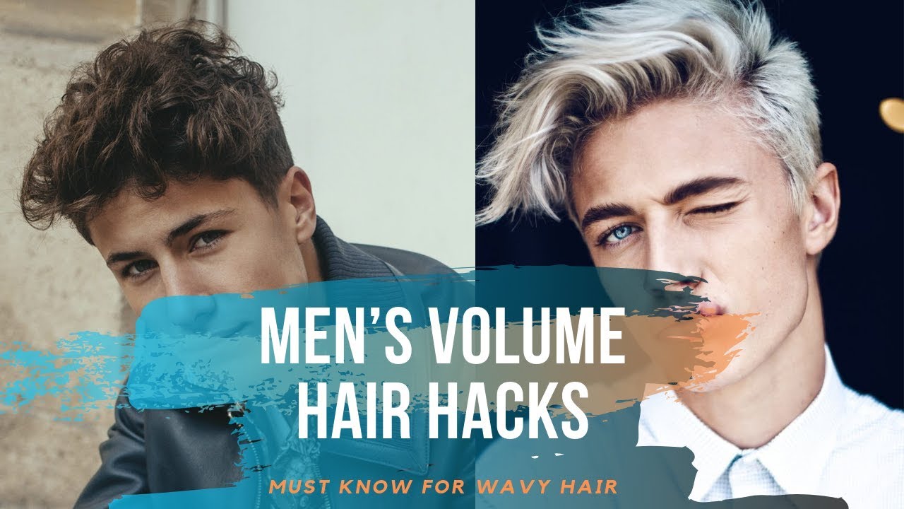 Simple Hair Tips | Men’s Volume Hair Hacks YOU must know! - YouTube