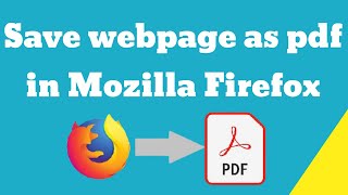 Save webpage as pdf in Mozilla Firefox browser android