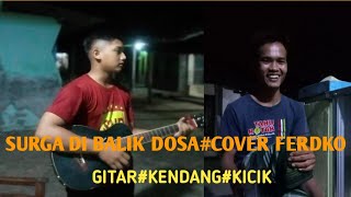 SURGA DI BALIK DOSA #COVER #GITAR#KENDANGKOPLO!!