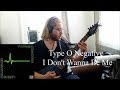 Type O Negative - I Don't Wanna Be Me (Guitar Cover)