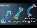 Intro to Ansys HFSS Using a Waveguide Example – Part 2