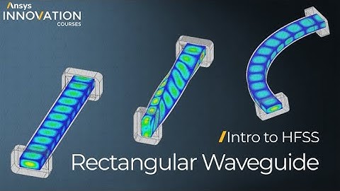 Intro to Ansys HFSS Using a Waveguide Example – Part 2