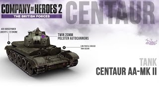 Company of Heroes 2: The British Forces - Know Your Units (Centaur)