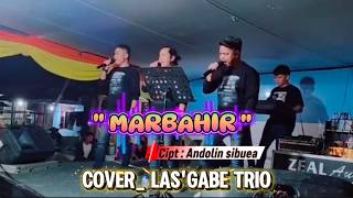 Lasgabe Triocover  Marbahir  Cipt andolin Sibuea  Trio Terpopuler 2026 