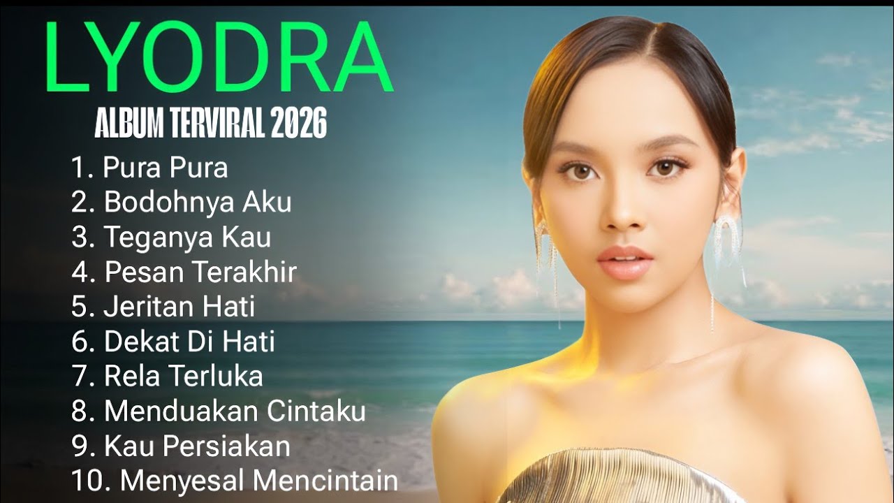 Kumpulan Lagu Lyodra Terbaru 2026 - Pura Pura