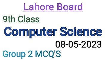 9th class computer question paper 2023|Lahore board 9th class computer Science group 2 mcqs 2023