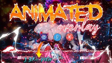 HOW TO MAKE ANIMATED GAMING OVERLAY ON ANDROID | KINEMASTER | WITHOUT PS TOUCH | FREE OVERLAY PACk