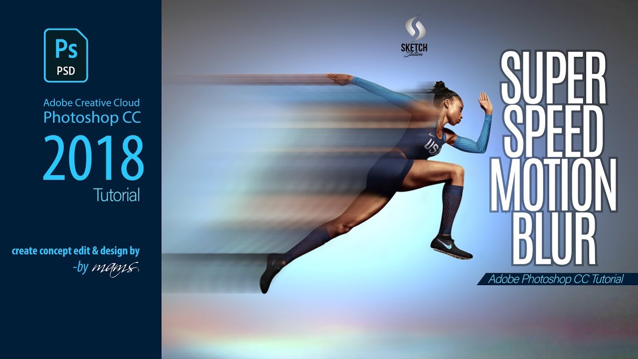 Super Speed Motion Blur Effect In Photoshop CC Tutorial I Sketch Super Speed Motion Blur Effect In Photoshop CC Tutorial I Sketch