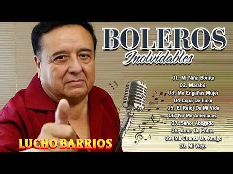 Lucho Barrios 💔 Lo Mejor de Lucho Barrios – Boleros Para Llorar 60s-70s– Música del Recuerdo