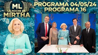 LA NOCHE DE MIRTHA  Programa 04/05/24  PROGRAMA 16  TEMPORADA 2024