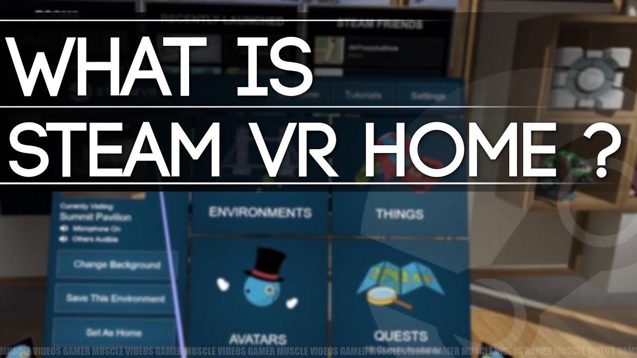 genopretning mumlende Bør WHAT IS STEAM VR HOME ? - YouTube