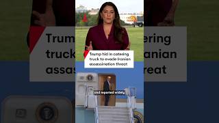 Trump hid in catering truck to evade Iranian assassination threat