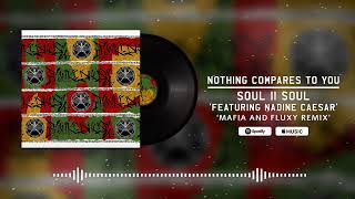 Soul II Soul - Nothing Compares To You ft Nadine Caesar - Mafia and Fluxy Remix (Visualizer)