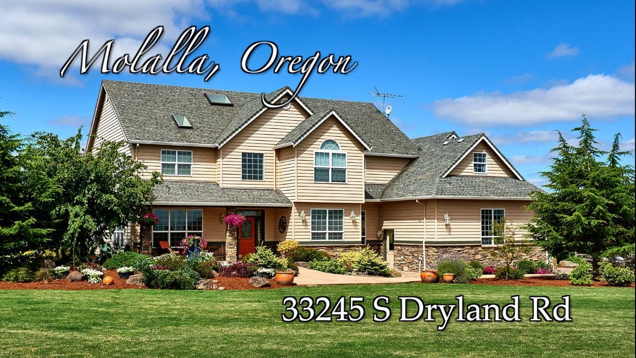 Video of 33245 S Dryland Rd Molalla, Oregon Real Estate & Homes for Sale YouTube