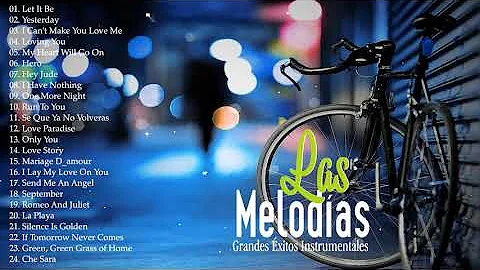 Las 100 Melodias Mas Romanticas Instrumentales - Musica Instrumental De Oro Del Recuerdo