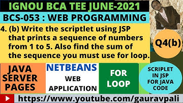Q4b BCS-053 | Scriplet in JSP | For Loop in JSP | prints sequence of numbers from 1 to 5 and its sum