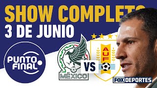 ⚽Así saldrían MÉXICO y URUGUAY: se viene una gran prueba para el Tri de Jimmy | Punto Final EN VIVO