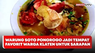 Warung Soto Ponorogo Jadi Tempat Favorit Warga Klaten untuk Sarapan #Beritasatu