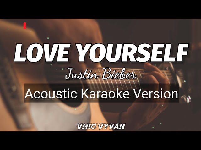 Love Yourself - Justin Bieber (Karaoke/Acoustic) class=