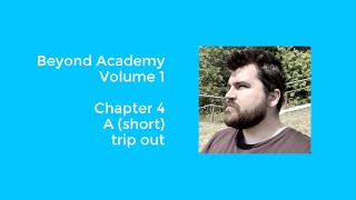 Beyond Academy Volume 1 - Chapter 4 - A (short) trip out