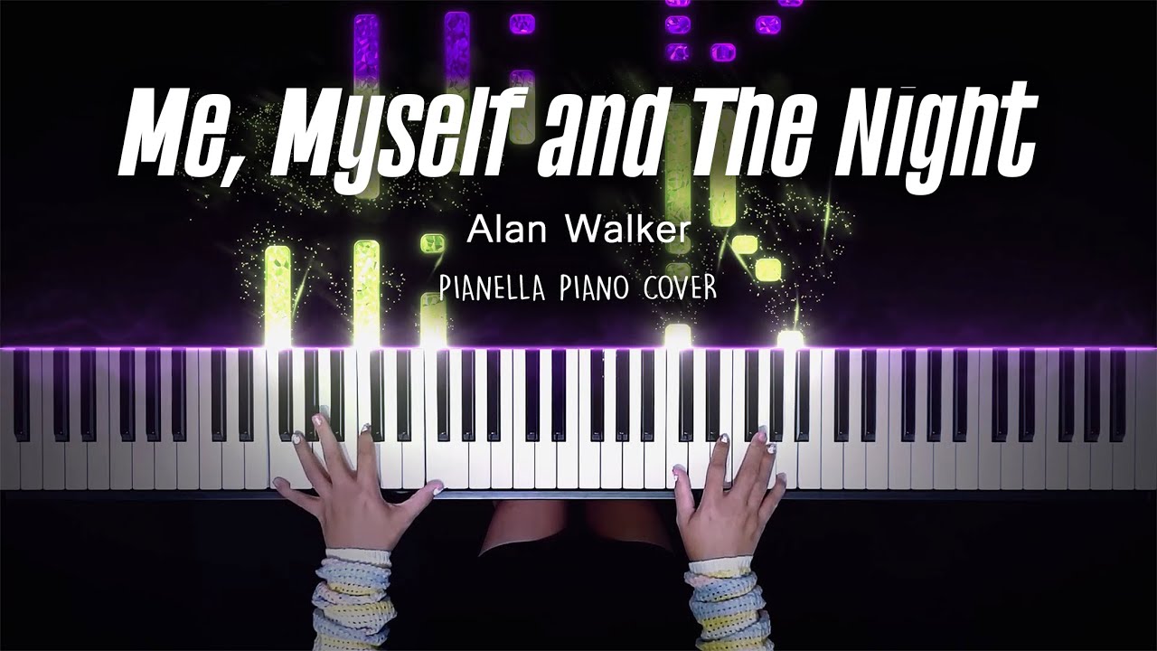 Alan Walker - Me, Myself and The Night | Piano Cover by Pianella Piano