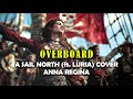 Overboard Shanty Pop A Cover Song By Anna Regina Song By Sail North Ft Luria