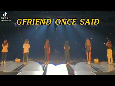 GFRIEND ONCE SAID 😭 #Buddy #Sowon #Yerin #Eunha #Yuju #SinB #Umji