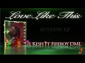 Lil Kesh- Love Like This ft Fireboy DML