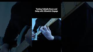 Killswitch Engage + Valhalla Room + Valhalla Delay #metal #guitar #killswitchengage #metalcore