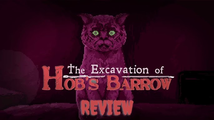 Review The Excavation of Hob's Barrow (PC) - Terror à moda antiga - Jogando  Casualmente