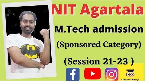 NIT Agartala MTech Admission Sponsored Category Session 21-22/ academic bhaiya/MTech without gate