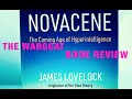 Novacene -  The Coming Age of Hyperintelligence (2019) /   The Wargoat Book Review