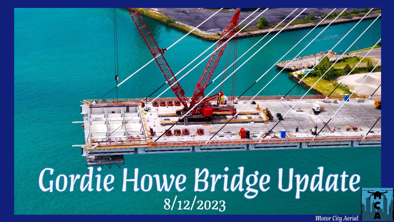 Gordie Howe Bridge. Drone Update. 8/12/23. 4K - YouTube