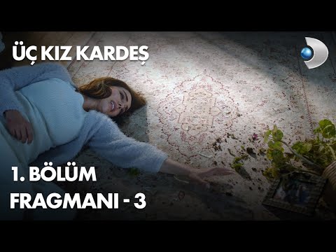 Üç Kız Kardeş 1. Bölüm Fragmanı - 3