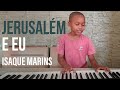 Isaque Marins | Jerusalém e Eu (Cover Denise Cerqueira)