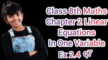 Ex 2.4 q7 Chapter 2 Linear Equations In One Variable CBSE 8th Math NCERT Syllabus in English