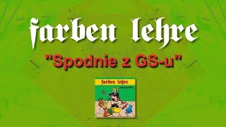 Miniatura de "Farben Lehre - Spodnie z GS-u | Pozytywka | Offmusic | 2003"