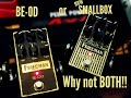 Friedman BE-OD or Smallbox pedal....WHY NOT BOTH!!