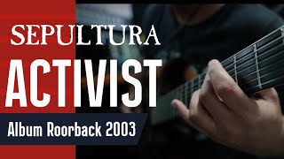 Sepultura - Activist (The best Metal Song Playthrough) Really Nice riffs