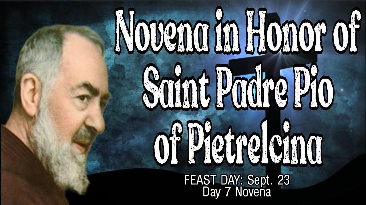 St. Padre Pio Novena : Day 7 - YouTube