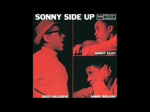 Sonny Side Up - Dizzy Gillespie, Sony Rollins, Sony Stitt - (Full 1986 Reissue)