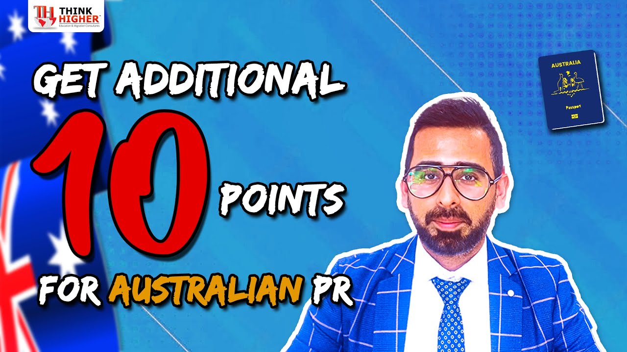 Get Additional 10 points for Australian PR Permanent Residency Think