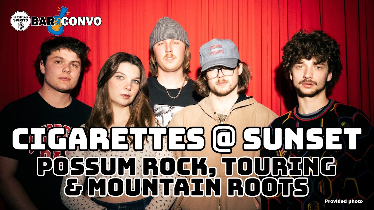Cigarettes @ Sunset on Possum Rock, Touring & Mountain Roots