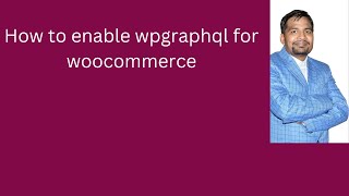 How to enable wpgraphql for woocommerce