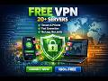 Fast VPN with 20+ Free Servers