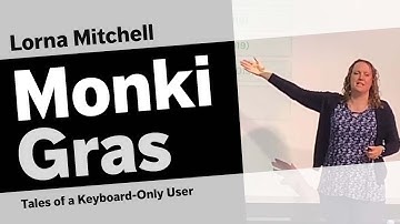 Tales of a Keyboard-Only User | Lorna Mitchell | Monki Gras 2019