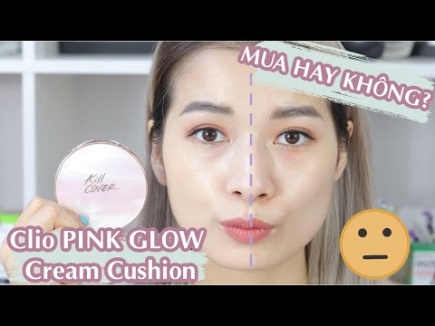 THẤT VỌNG CUSHION MỚI CỦA CLIO ♡ TEST & TRY CLIO Kill Cover Pink Glow Cream Cushion ♡