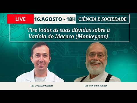 Ciência e Sociedade - Tire todas as suas dúvidas sobre a Varíola do Macaco (Monkeypox) - 16/08