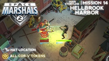 MISSION #14: HELLBROOK HARBOR - All COR-V Tokens and Hat Location - Space Marshals 2