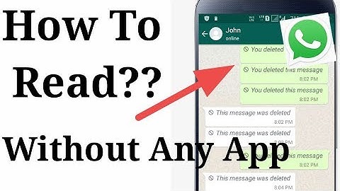 How To Read Deleted Whatsapp Messages Without Any Other App 2019